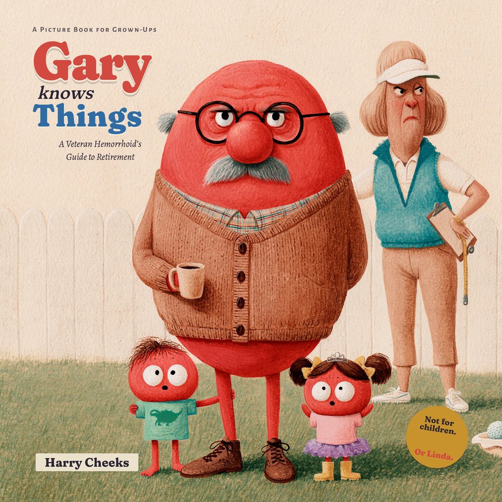 Cover of Gary Knows Things: a stern red egg-shaped hemorrhoid in round glasses and a brown cardigan holding a coffee mug, two small grandkids at his feet and a scowling woman with a clipboard behind him.